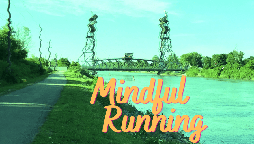 A photo of the Welland Canal with the title Mindful Running in Yellow lettering.